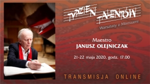 Warsztaty z Mistrzami - Janusz Olejniczak